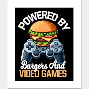 Powered By Burgers And Video Games Posters and Art